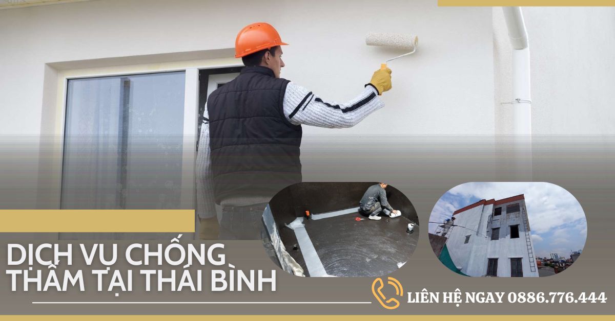 Dịch vụ chống thấm tại Thái Bình